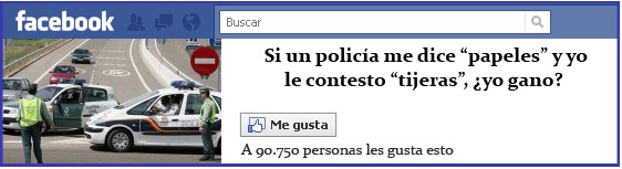 Si un policía me dice papeles y yo le contesto tijeras, ¿Yo gano?